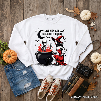 All Men Are Cremated Equal Halloween Sweatshirt