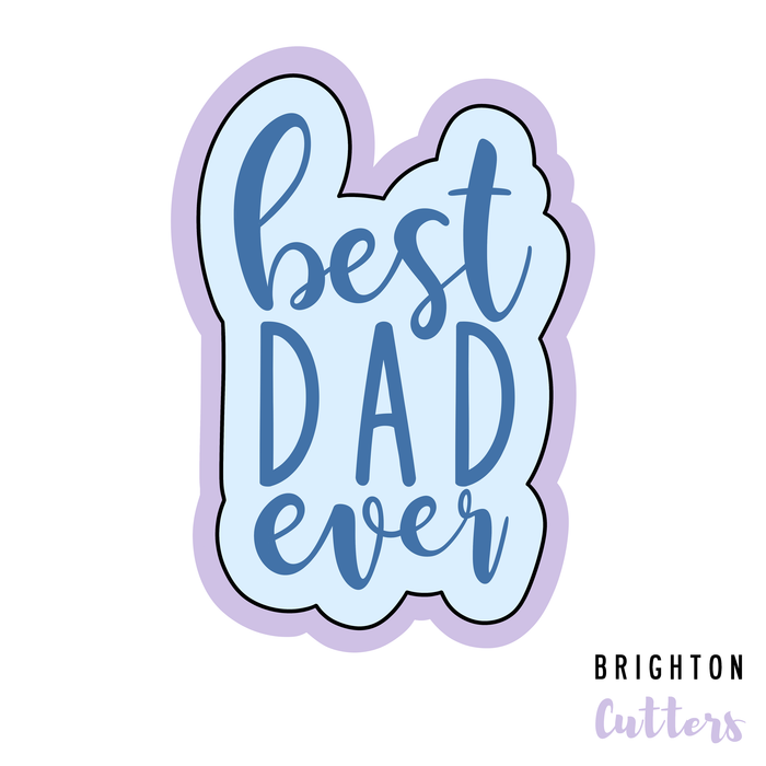 Best Dad Ever Cookie Cutter