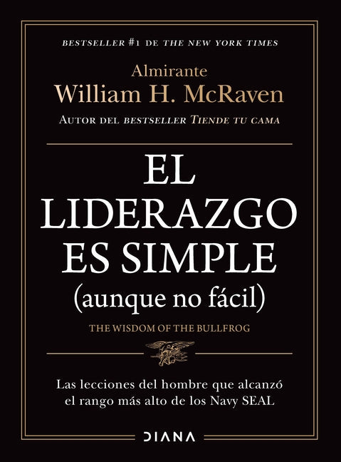 El Liderazgo Es Simple (Aunque No Fácil) / The Wisdom of the Bullfrog: Leadership Made Simple (But Not Easy)