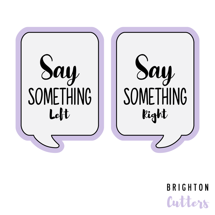 Say Something Cookie Cutter