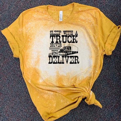 Sleep with a Trucker they Always Deliver Tee
