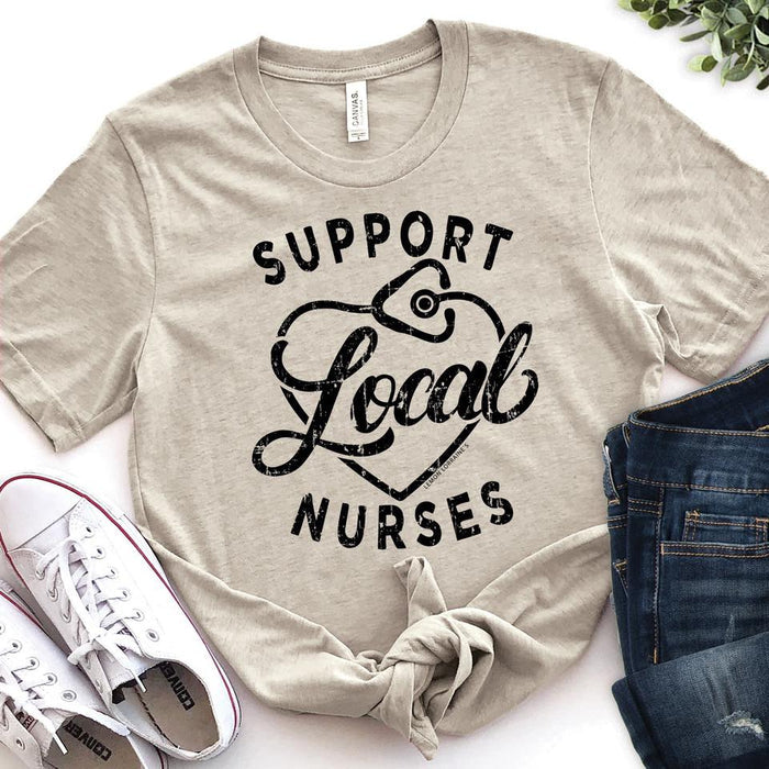 Support Local Nurses Tee
