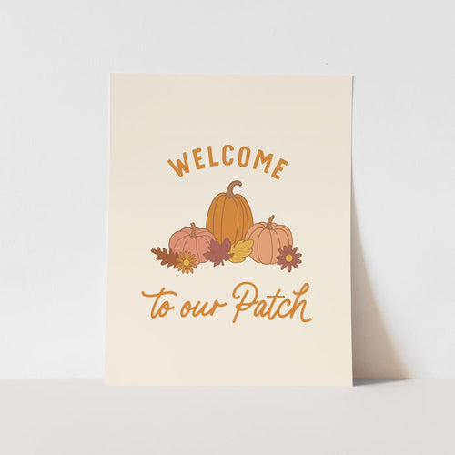 Welcome To Our Patch Art Print